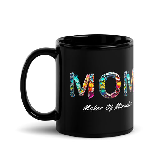 Mom: Maker of Miracles Black Mug