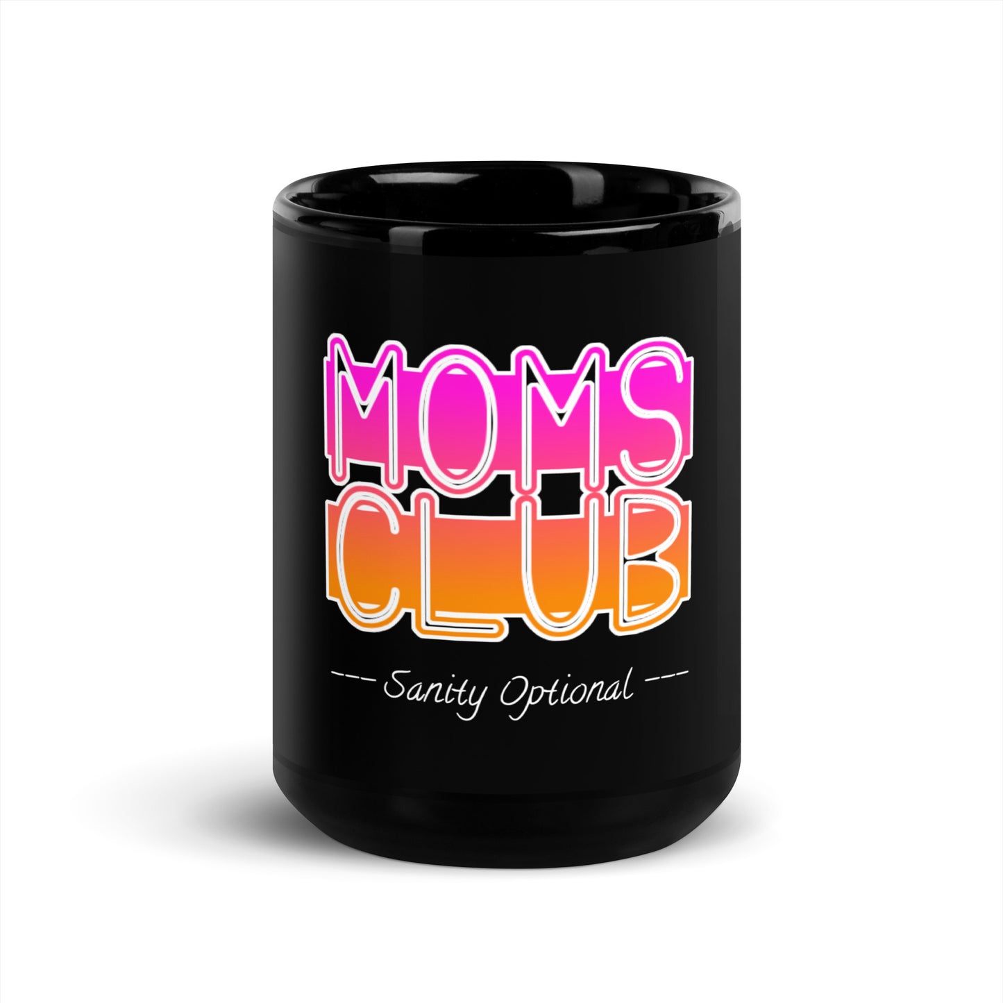 Moms Club -Sanity Optional Mug  (pink-orange)