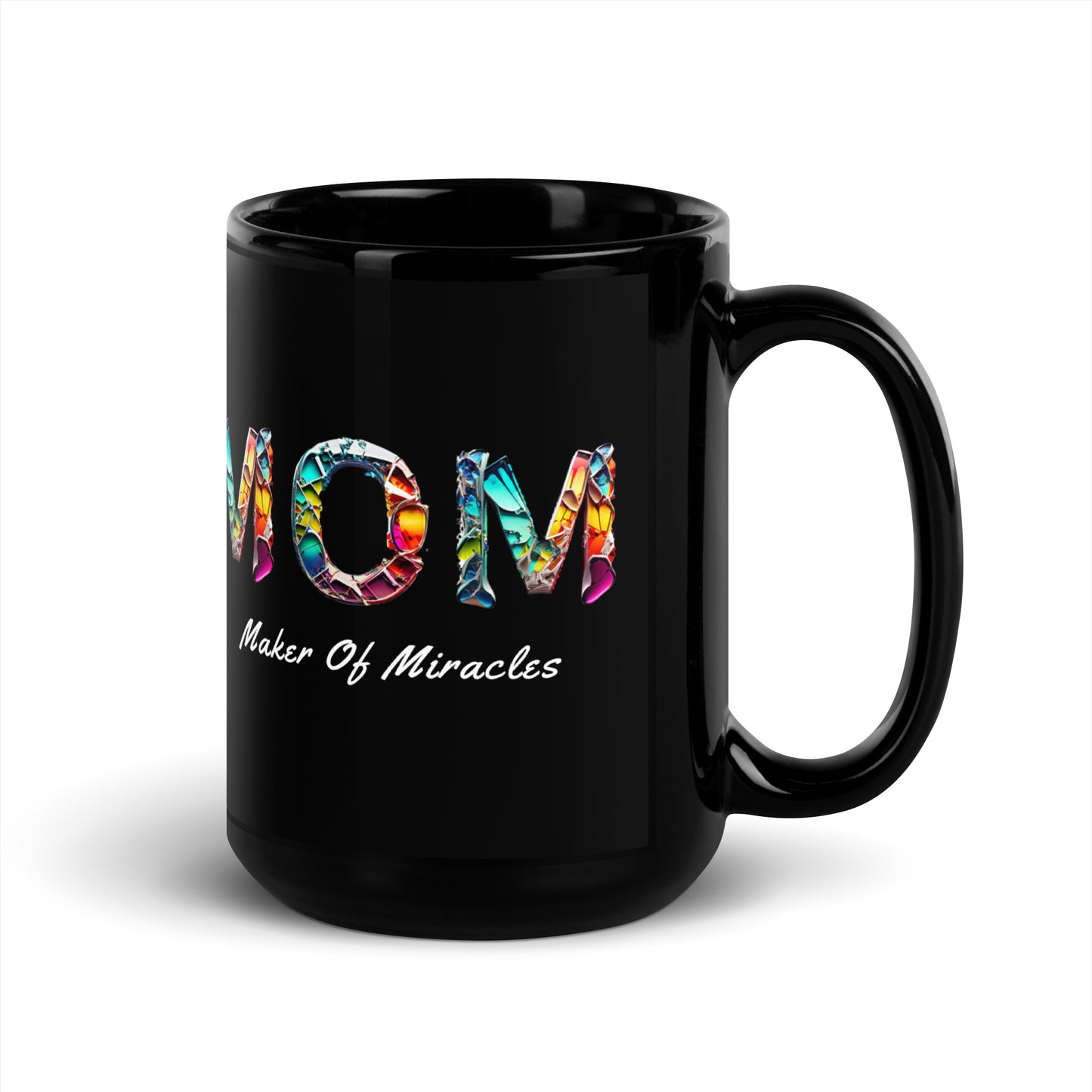 Mom: Maker of Miracles Black Mug