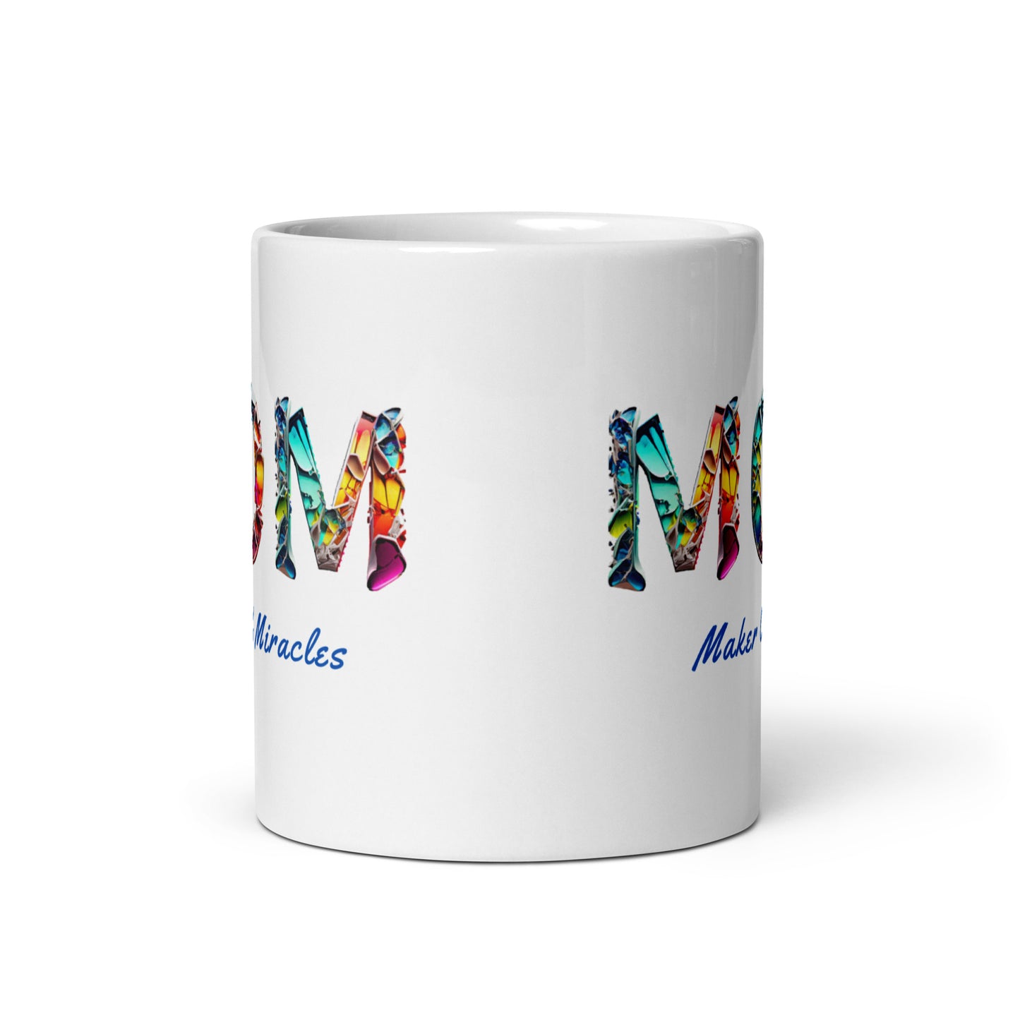 Mom: Maker of Miracles White Mug