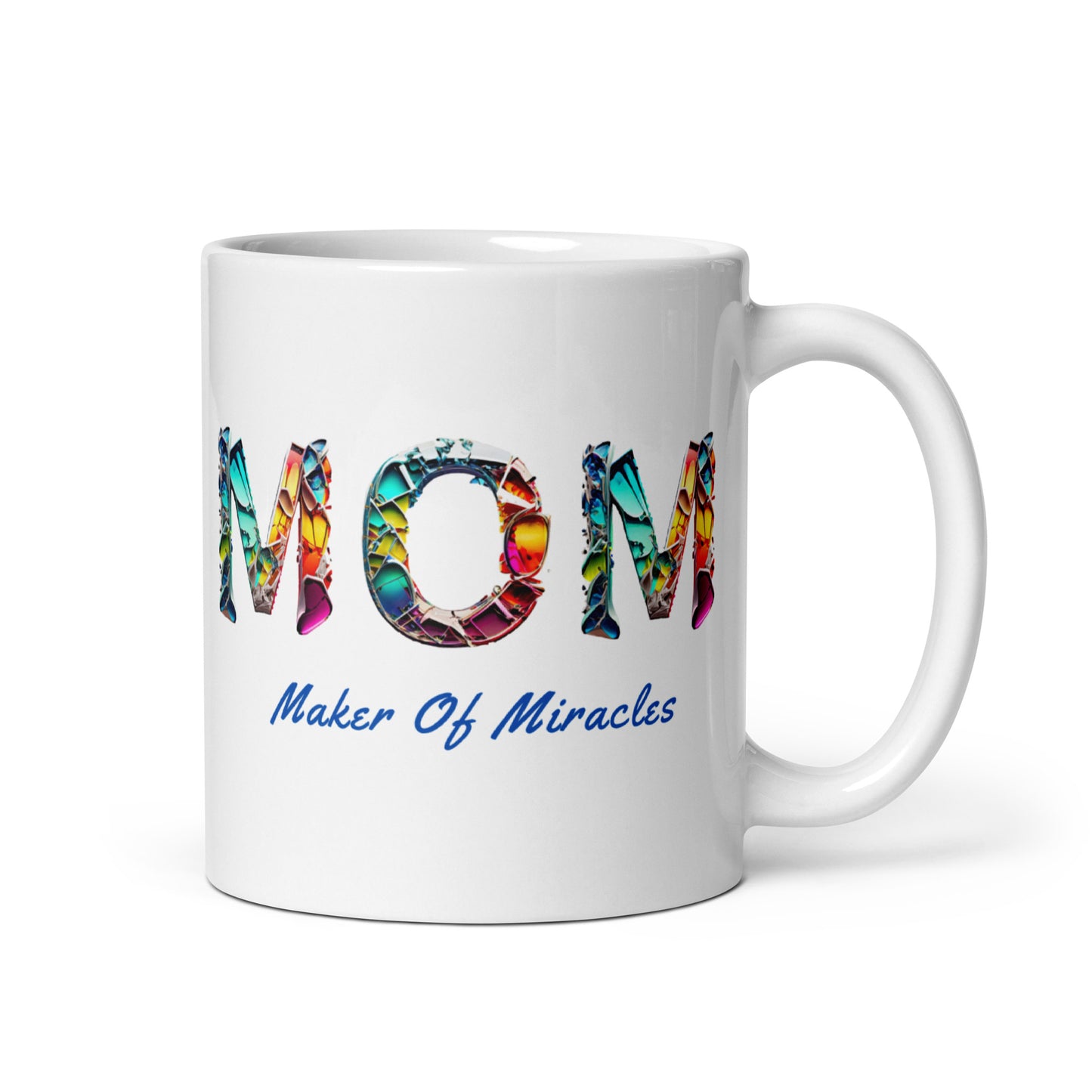 Mom: Maker of Miracles White Mug