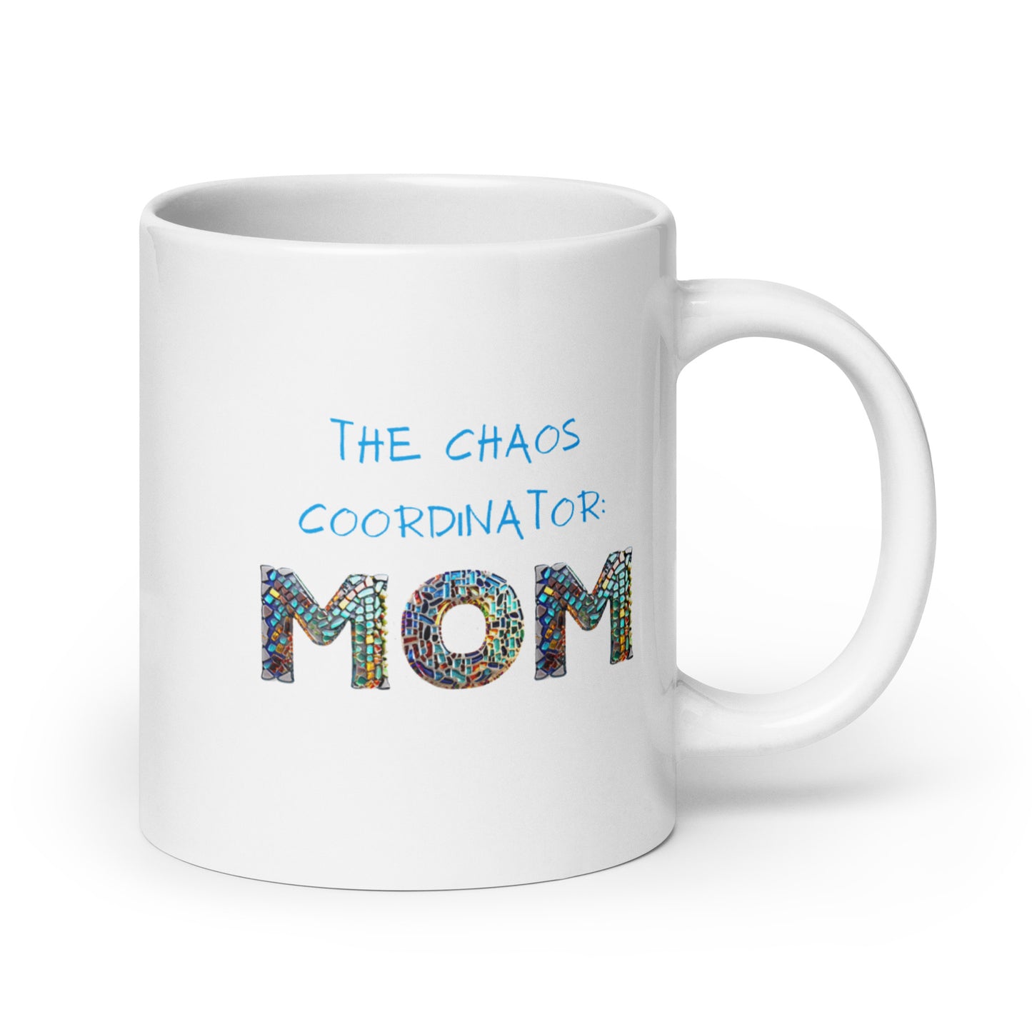 Mom: The Chaos Coordinator Mug