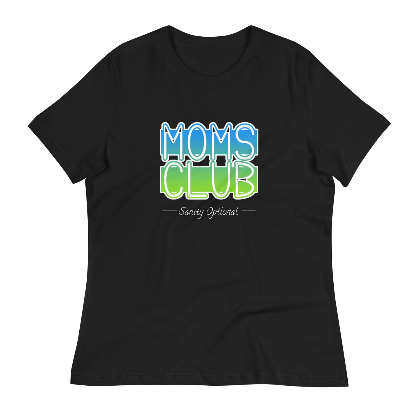 Moms Club -Sanity Optional Women's T-Shirt (blue-green)